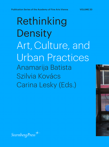 Rethinking Density. Art, Culture, and Urban Practices